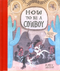 How To Be A Cowboy - Preview
