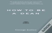 How To Be A Dean