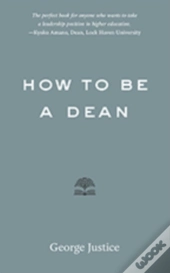 How To Be A Dean