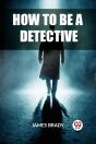 How To Be A Detective (Edition2023) - Preview