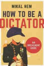 How To Be A Dictator - Preview