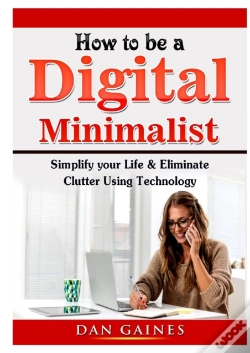 Capa do artigo How To Be A Digital Minimalist