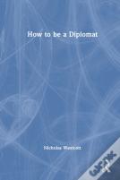 How To Be A Diplomat