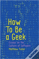 How To Be A Geek
