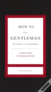 Capa do artigo How To Be A Gentleman Revised And Expanded