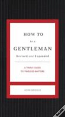 Capa do artigo How To Be A Gentleman Revised And Expanded
