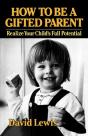 How To Be A Gifted Parent - Preview
