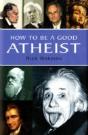 How To Be A Good Atheist - Preview