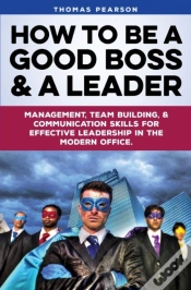 Capa do artigo How To Be A Good Boss And A Leader