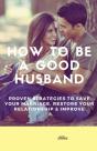How To Be A Good Husband - Preview