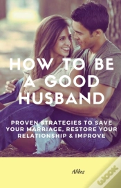 Capa do artigo How To Be A Good Husband