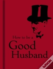 Capa do artigo How To Be A Good Husband
