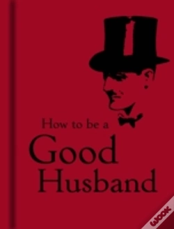 Capa do artigo How To Be A Good Husband