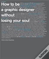 How To Be A Graphic Designer...2nd Edition