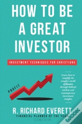 How To Be A Great Investor