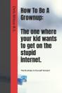 How To Be A Grownup - Preview