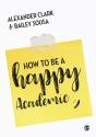 How To Be A Happy Academic - Preview