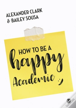 Capa do artigo How To Be A Happy Academic