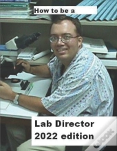 How To Be A Lab Director 2022 Edition