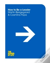 How To Be A Leader