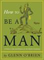 How To Be A Man - Preview