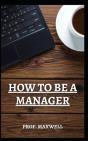 How To Be A Manager - Preview