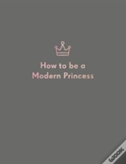 Capa do artigo How To Be A Modern Princess