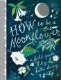 How To Be A Moonflower - Preview