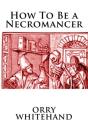 How To Be A Necromancer - Preview