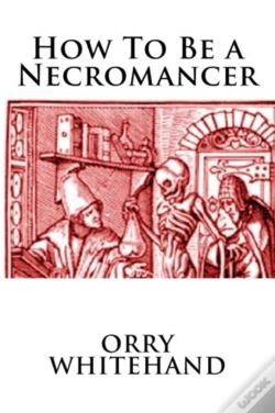 Capa do artigo How To Be A Necromancer