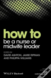 How To Be A Nurse Or Midwife Leader