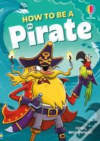 How To Be A Pirate