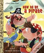 How To Be A Pirate