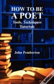 Capa do artigo How To Be A Poet - Tools, Techniques, Tutorials