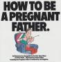 How To Be A Pregnant Father - Preview