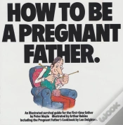 Capa do artigo How To Be A Pregnant Father