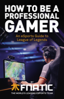 How To Be A Professional Gamer