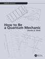 How To Be A Quantum Mechanic - Preview