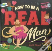 Capa do artigo How To Be A Real Man