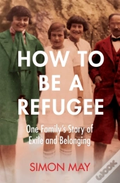 How To Be A Refugee