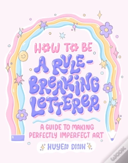 Capa do artigo How To Be A Rule-Breaking Letterer
