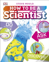 How To Be A Scientist