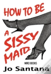 Capa do artigo How To Be A Sissy Maid