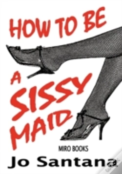 Capa do artigo How To Be A Sissy Maid