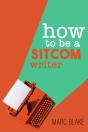 How To Be A Sitcom Writer - Preview