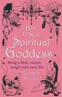 How To Be A Spiritual Goddess - Preview