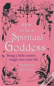 Capa do artigo How To Be A Spiritual Goddess
