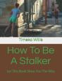 How To Be A Stalker - Preview