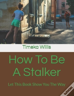 Capa do artigo How To Be A Stalker