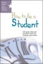 How To Be A Student: 100 Great Ideas And Practical Habits For Students Everywhere - Preview
